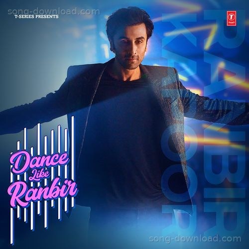 Dance Like Ranbir Amitabh Bhattacharya MP3 Download